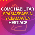 Habilitar SpamAssassin y ClamAV en HestiaCP