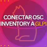 Conectar OSC Inventory a GLPI
